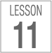LESSON 11