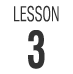 LESSON 3