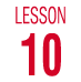 LESSON 10
